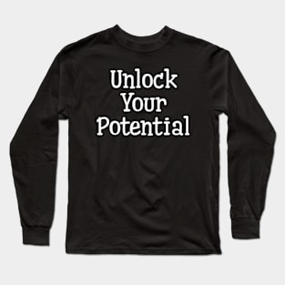 Unlocking Your Potential Long Sleeve T-Shirt